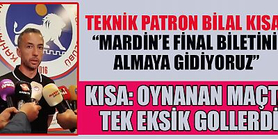 TEKNİK PATRON BİLAL KISA: TAKTİKSEL ÜSTÜNLÜK BİZDEYDİ