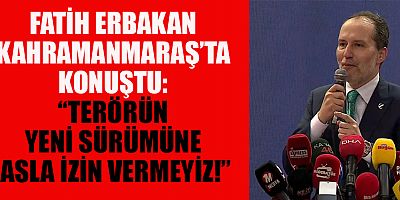 “TERÖRÜN FESHEDİLDİĞİ DEĞİL, ŞEKİL DEĞİŞTİRDİĞİ BİR SÜRECE DÖNÜŞMEMELİ”