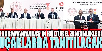 THY’DEN KAHRAMANMARAŞ’A 4 MİLYON DOLARLIK TURİZM VE TANITIM DESTEĞİ