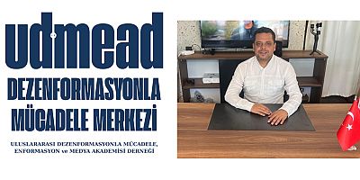 TÜRKİYE'DE DEZENFORMASYONLA MÜCADELE İÇİN UDMEAD KURULDU