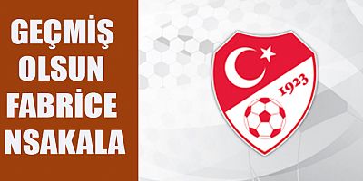 TÜRKİYE FUTBOL FEDERASYONU’NDAN GEÇMİŞ OLSUN MESAJI