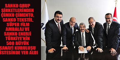 TÜRKİYE’NİN 500 BÜYÜK SANAYİ KURULUŞU LİSTESİ