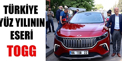 TÜRKİYE YÜZ YILININ ESERİ TOGG