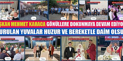TÜRKOĞLU BELEDİYE BAŞKANI HAFTA SONUNU DÜĞÜN VE NİKÂH ZİYARETLERİYLE GEÇİRDİ