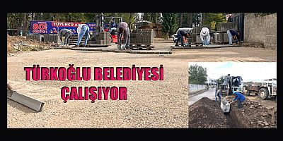TÜRKOĞLU’NDA ULAŞIM VE ALTYAPIDA BÜYÜK HAMLE