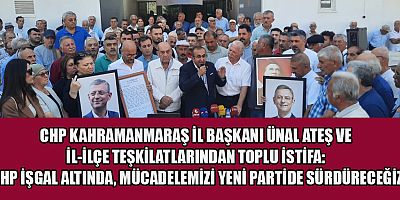 ÜNAL ATEŞ: CUMHURİYET HALK PARTİSİ BUGÜN İŞGAL ALTINDA