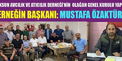 ÜYELERİN TAMAMININ OYUNU ALAN MUSTAFA ÖZAKTÜRK BAŞKANLIĞA SEÇİLDİ