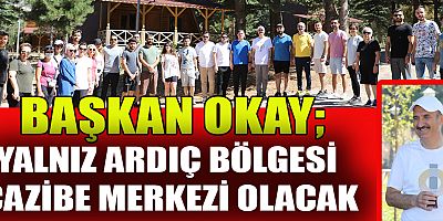 BAŞKAN OKAY VATANDAŞLARIMIZI DOĞAYLA BÜTÜNLEŞTİRİYORUZ