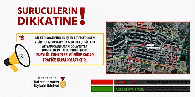VEZİR HOCA BULVARI KISMİ OLARAK 28 EYLÜL’E KADAR TRAFİĞE KAPATILDI!