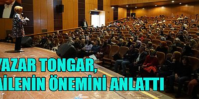 YAZAR HATİCE KÜBRA TONGAR KAHRAMANMARAŞ’TA AİLENİN ÖNEMİ ANLATTI