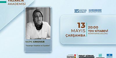 YAZAR NAİME ERKOVAN, YAZARLIĞIN BİLİNMEYENLERİNİ ANLATACAK