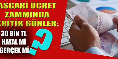 YENİ ASGARİ ÜCRET HAFTAYA BELLİ OLACAK