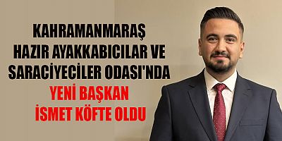 YENİ BAŞKAN İSMET KÖFTE: 