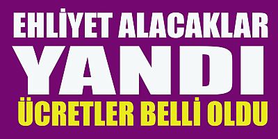 YENİ EHLİYET FİYATLARI
