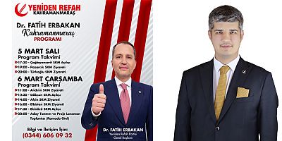 YENİDEN REFAHIN YENİ KALESİ KAHRAMANMARAŞ’A ERBAKAN GELİYOR
