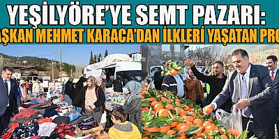 YEŞİLYÖRE’NİN TARİHİNDE BİR İLK