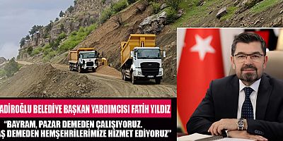 YILDIZ: HEDEFİMİZ PIRIL PIRIL BİR DULKADİROĞLU