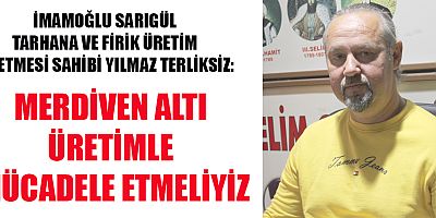 YILMAZ TERLİKSİZ: KAHRAMANMARAŞ TARHANASI VE FİRİĞİNİ TÜM DÜNYAYA TANITACAĞIZ