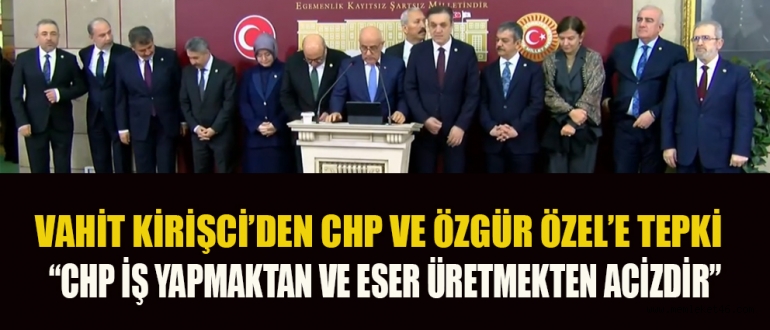 VAHİT KİRİŞCİ: “KEŞKE TAKDİR ETMEYİ BİLSELERDİ”